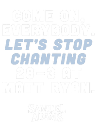 Come On Everybody Lets Stop Chanting 283 At Matt Ryan Samuel Adams T-Shirt