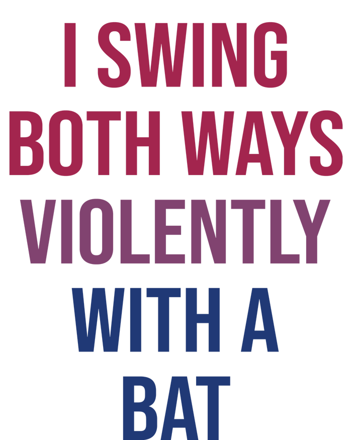 I Swing Both Ways Violently With A Bat Actual Joe Quinn T-Shirt