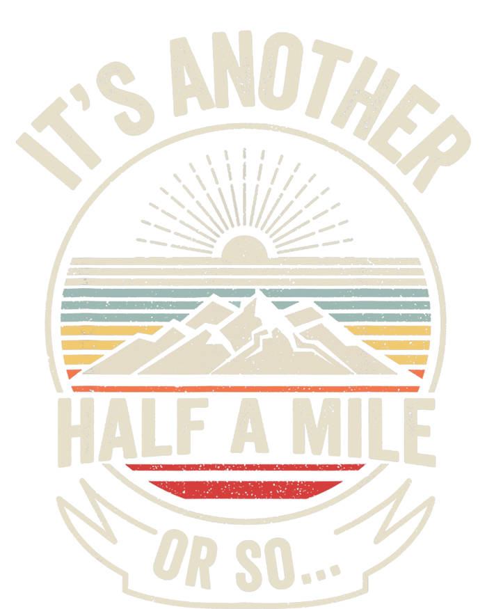 Retro Vintage It's Another Half Mile Or So Funny Hiker Toddler Sweatshirt