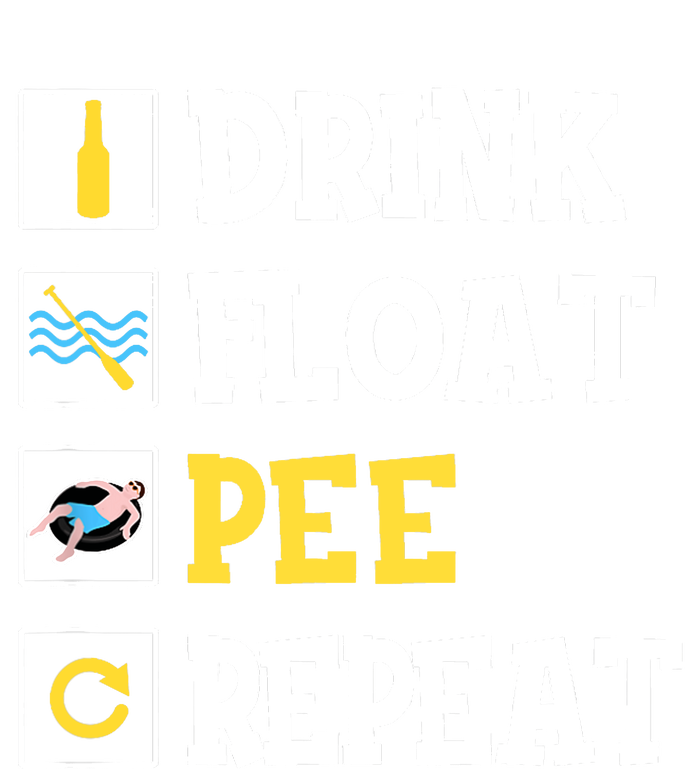 Drink Float Pee Repeat Funny Float Trip Tubing Canoeing T-Shirt