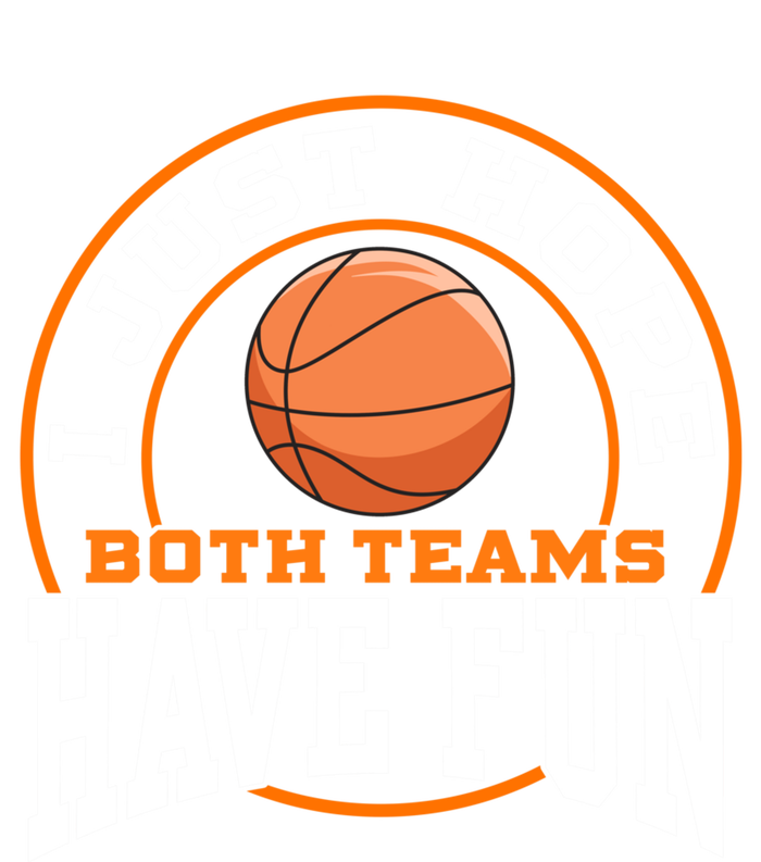 I Just Hope Both Teams Have Fun BASKETBALL Sports Gift Kids Hoodie