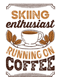 Skiing Enthusiast Running On Coffee Caffeine Lover Cool Gift Sweatshirt