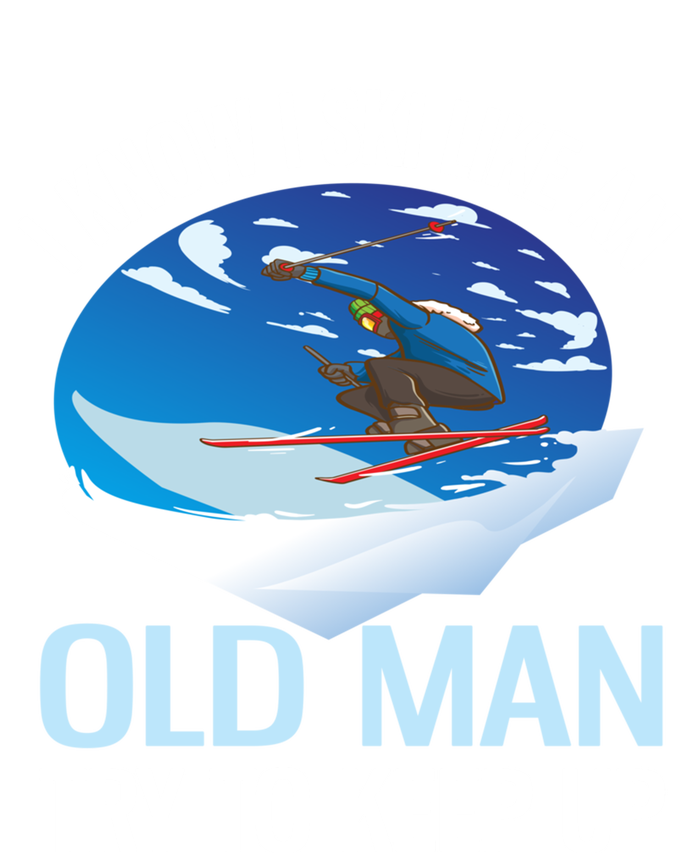 I Know I Ski Like An Old Try To Keep Up Funny Skiing Gift T-Shirt