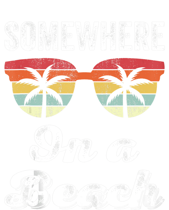 Somewhere On A Beach Funny Beach Vacation Summer T-Shirt