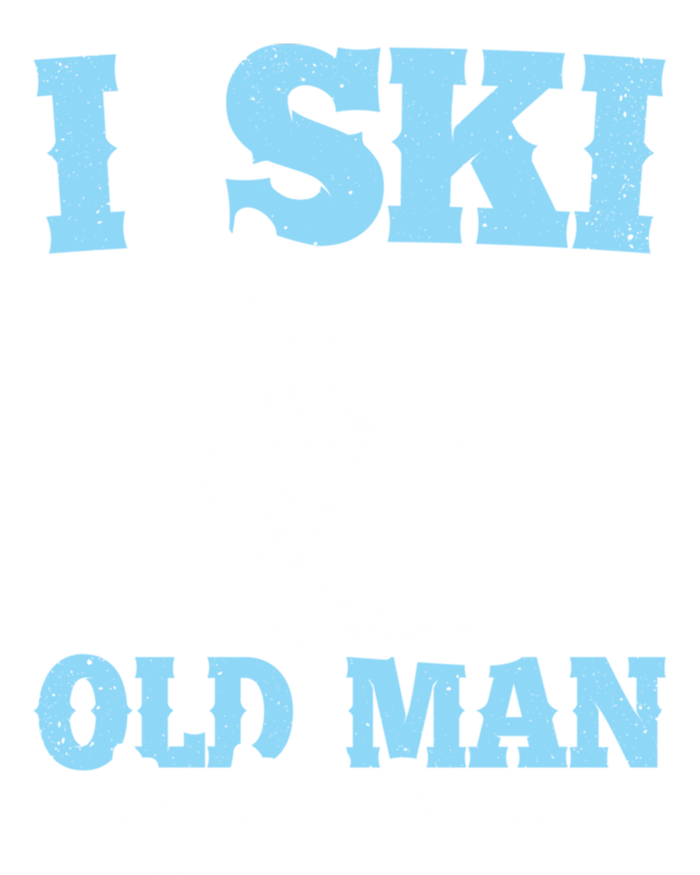 I Ski Like An Old And Try To Keep Up Vintage Retro Gift T-Shirt