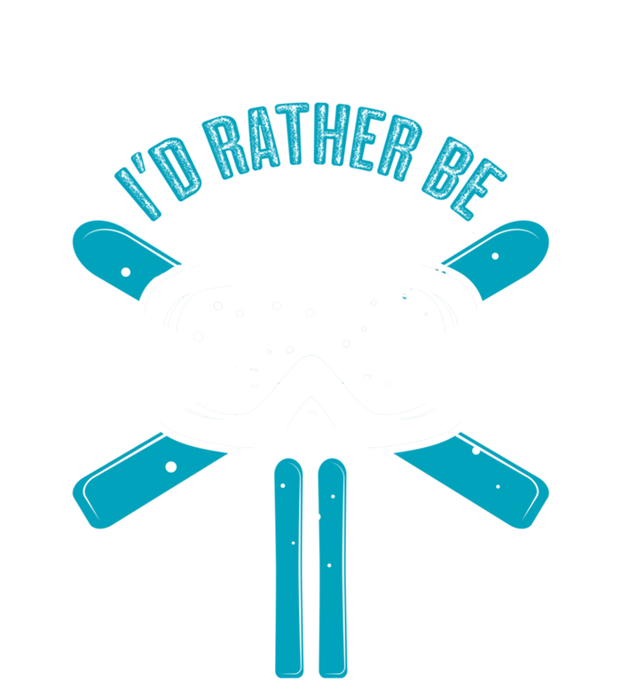 Id Rather Be Skiing Meaningful Gift V-Neck T-Shirt