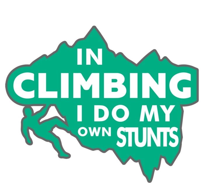 In Climbing I Do My Own Stunts Climbing Mountain Climbing Great Gift Kids Long Sleeve Shirt