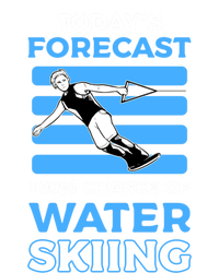 Todays Forecast 100% Chance Of Water Skiing Gift T-Shirt