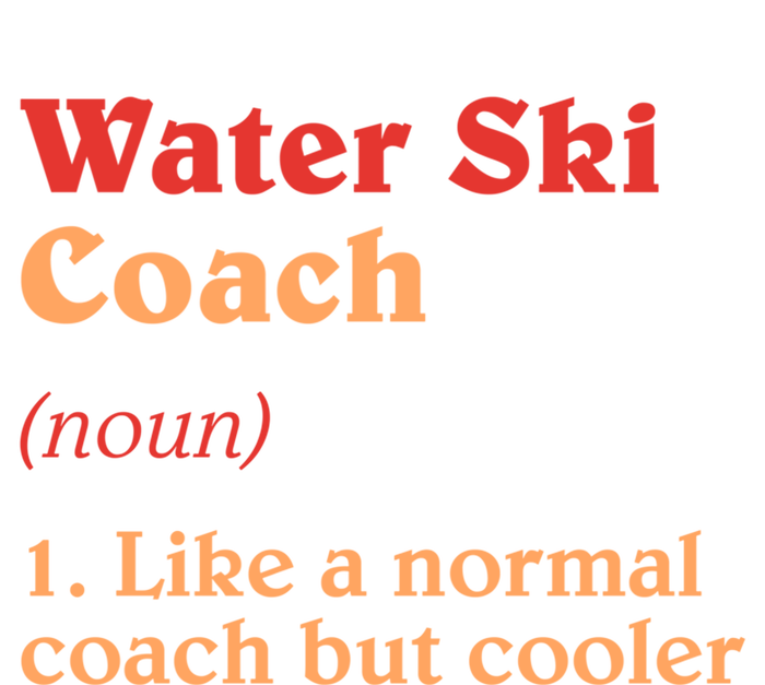 Water Ski Coach Definition Funny Water Skiing Humor Gift Premium T-Shirt