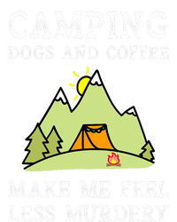 Camping Dogs Coffee Make Me Feel Less Murdery Camper Camp Dry Zone Grid Polo