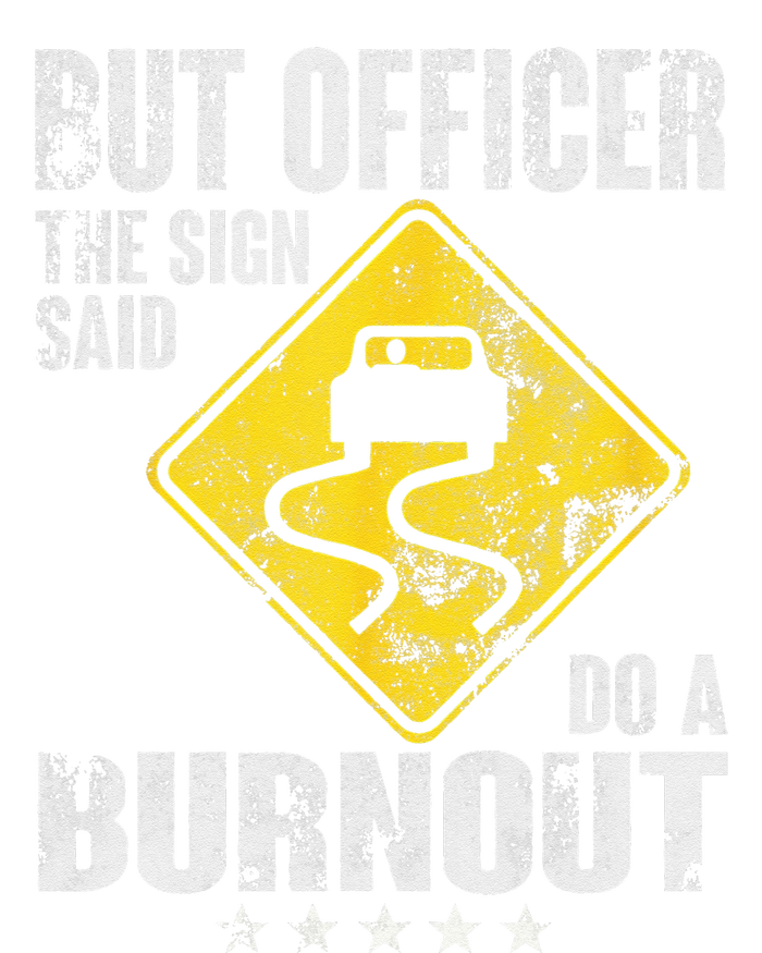 Funny But Officer The Sign Said Do A Burnout Car Lover Tank Top