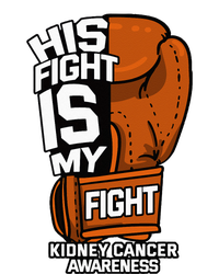 His Fight Is My Fight Kidney Cancer Awareness RCC TCC Gift Tall Sweatshirt