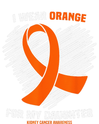 I Wear Orange For My Daughter Kidney Cancer Awareness T-Shirt