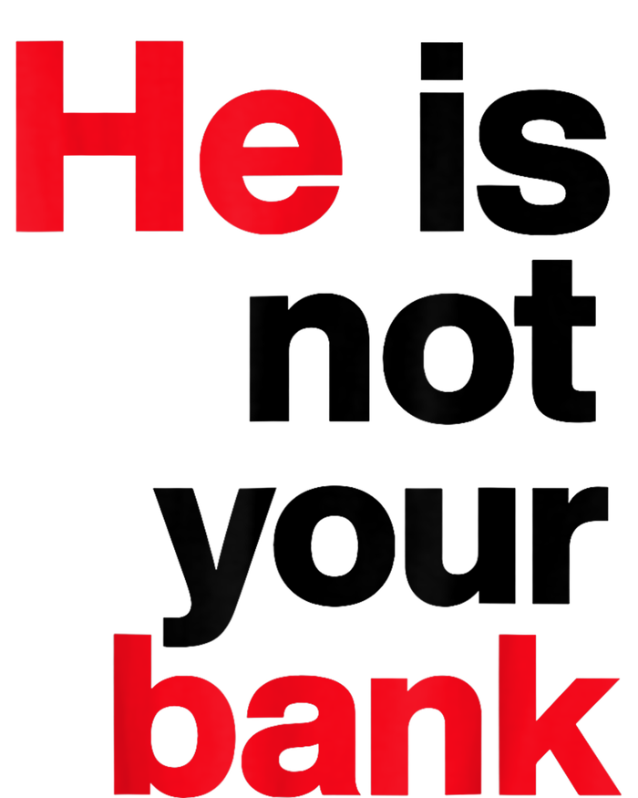 Vintage Retro He Is Not Your Bank T-Shirt