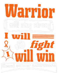 Kidney Cancer Warrior I Will Stay Strong I Will Fight I Will Sweatshirt