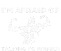 Im Afraid Of Talking To Women Satirical Workout T-Shirt