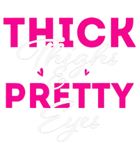 Thick Thighs & Pretty Eyes Workout Fitness T-Shirt