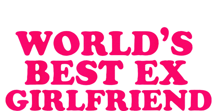 Worlds Best Ex Friend Funny Trendy GF Women Kids T-Shirt