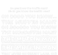 Funny Song Quote Do You Know The Muffin Man T-Shirt