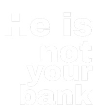 He Is Not Your Bank PosiCharge Competitor Tank