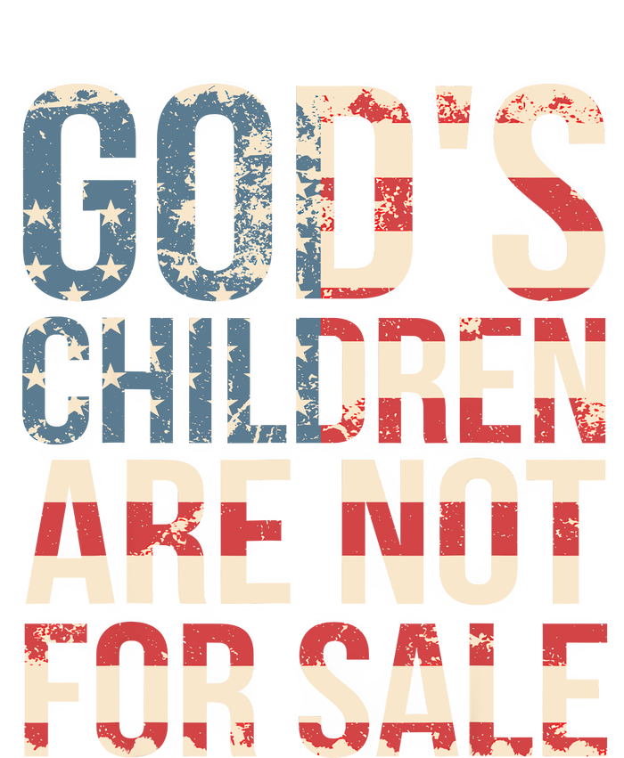 Gods Children Are Not For Sale Funny Political T-Shirt