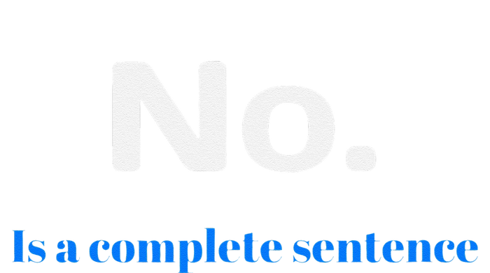 No Is A Complete Sentence Women's Crop Top Tee