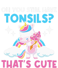 Oh You Still Have Tonsils Unicorn Tonsillectomy Survivor T-Shirt