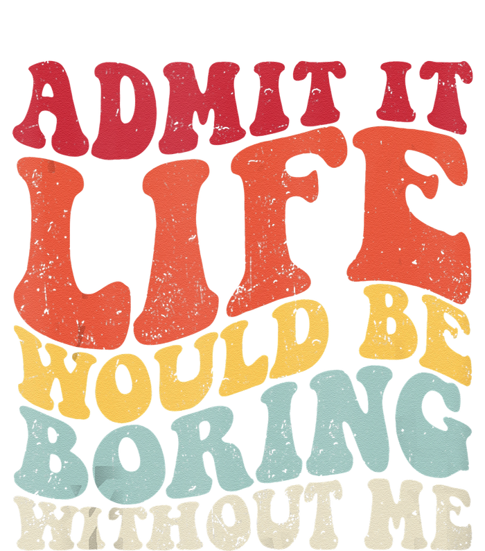 Admit It Life Would Be Boring Without Me Funny Saying Retro Short Acrylic Beanie