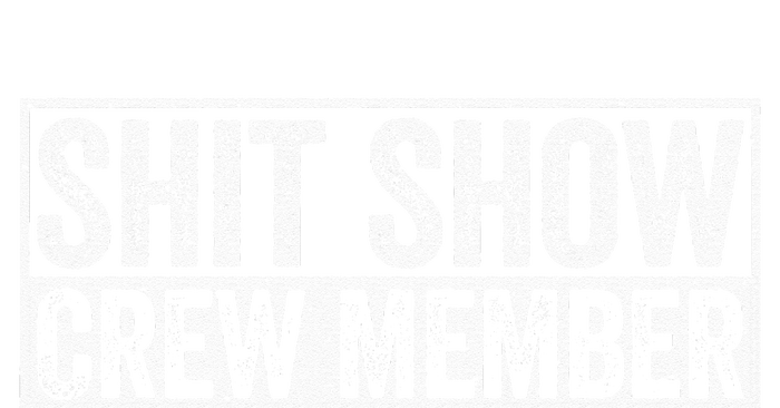 Funny Shit Show Crew Member Flat Bill Trucker Hat