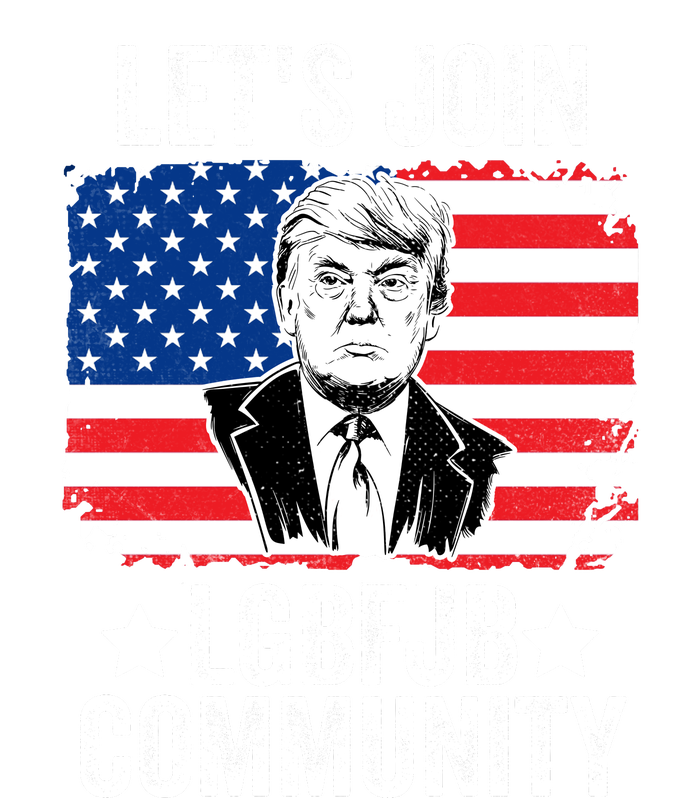 Lets Join Lgbfjb Community Lets Go Brandon Trump And America Flag Anti Biden Vi Tall Hoodie