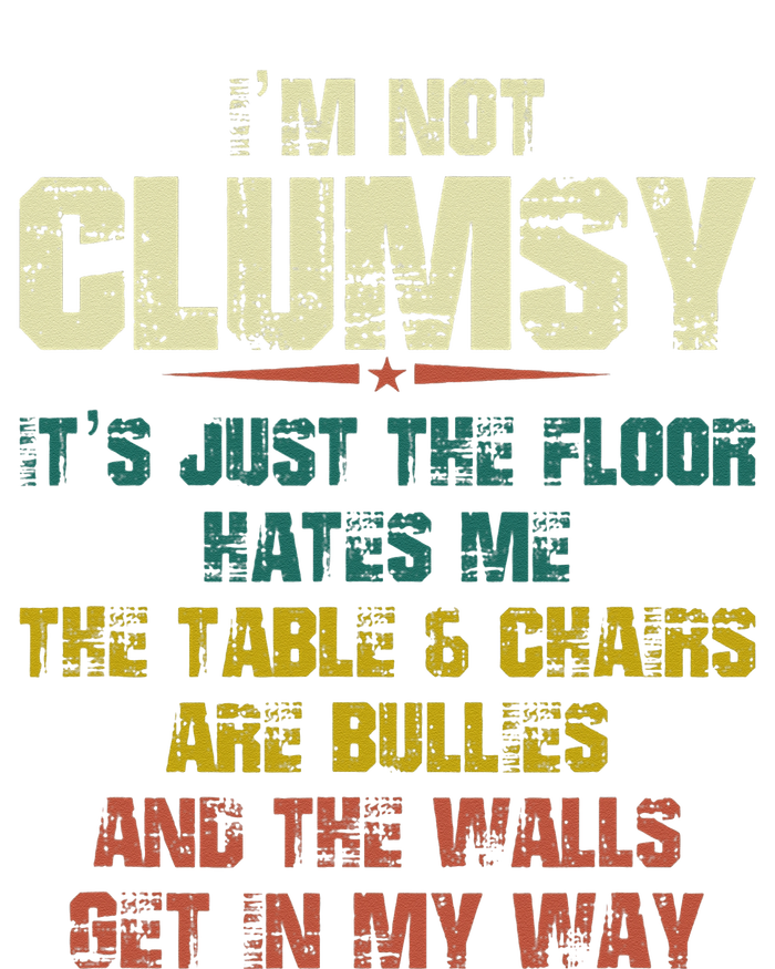 Im Not Clumsy Just The Floor Hates Me Funny Family Reunion T-Shirt