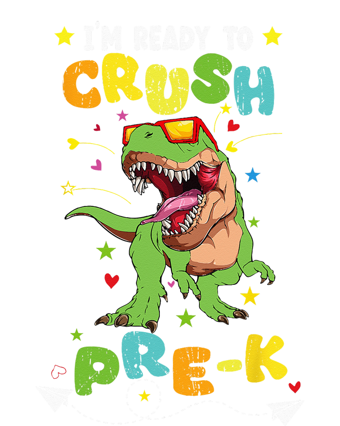 Im Ready To Crush Pre K T Rex Dinosaur Back To School Boy T-Shirt