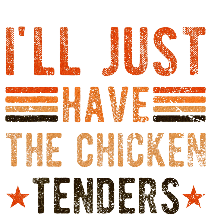 Ill Just Have The Chicken Tenders Chicken Lover Women's Perfect Tri Tunic Long Sleeve Shirt