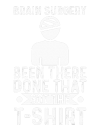 Brain Surgery Been There Done That Funny Recovery Survivor T-Shirt