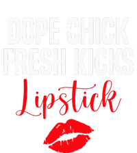 Dope Chick Fresh Kicks Lipstick Funny Saying Premium T-Shirt