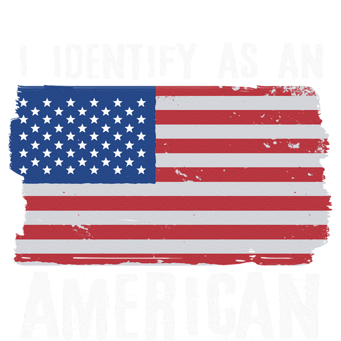 I Identify As An American Proud US American T-Shirt