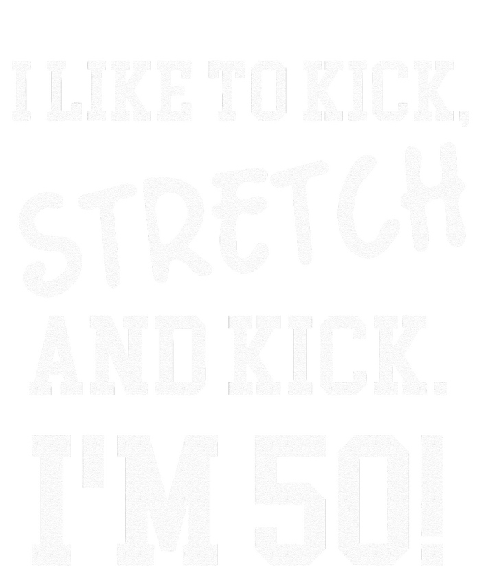 I Like To Kick Stretch And Kick Im 50 Women's Knotted Racerback Tank