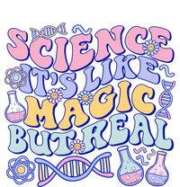 Science Is Like Magic But Real Mug Science Teacher Back To School Toddler Fine Jersey T-Shirt