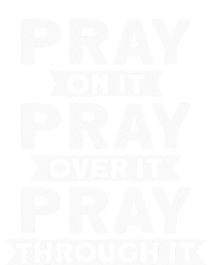 Pray On It Pray Over It Pray Through It Christian Dry Zone Grid Polo