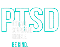 Not All Scars Are Visible. Be Kind. PTSD Awareness Month Tote Bag