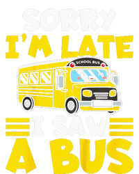 Kids Schools Bus Sorry Im Late I Saw A Bus Toddler Fine Jersey T-Shirt