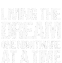 Living The Dream One Nightmare At A Time Funny Vintage Cooling Performance Crew T-Shirt