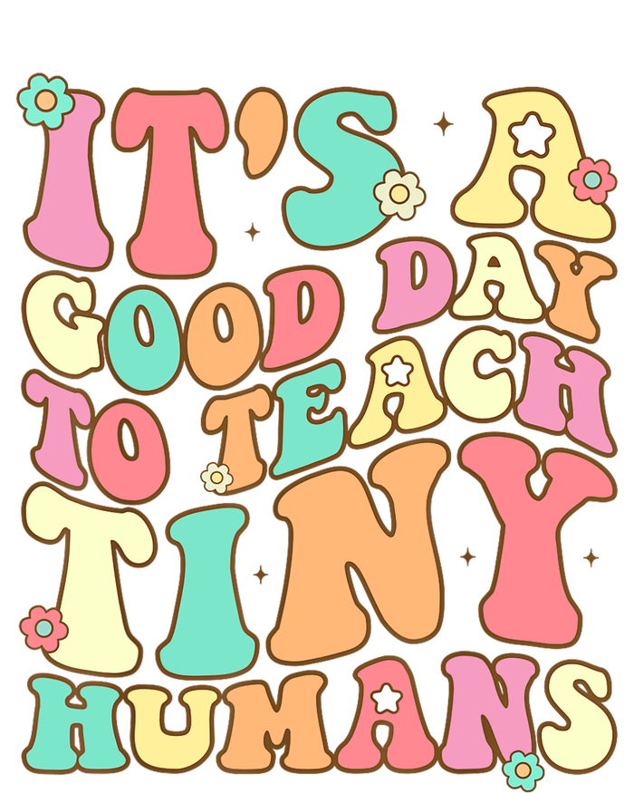 It's A Good Day To Teach Tiny Humans Funny Teacher Teaching V-Neck T-Shirt