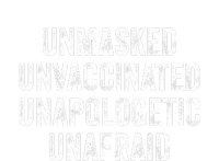 Unmasked Unvaccinated Unapologetic Unafraid T-Shirt