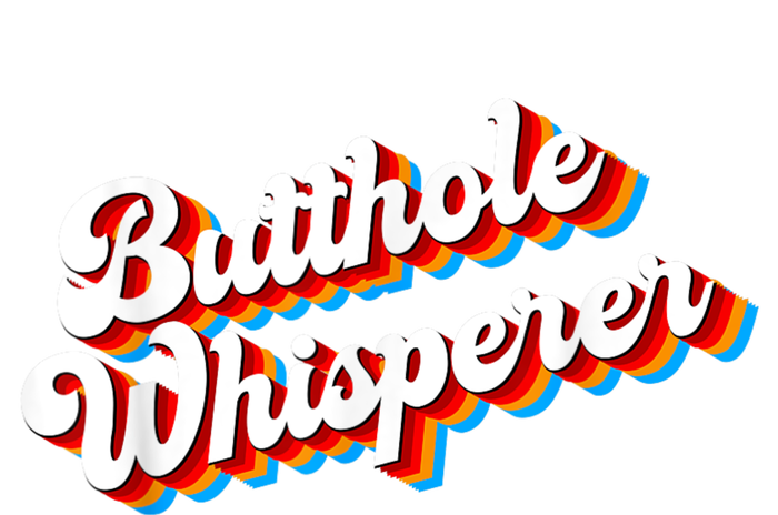 Butthole Whisperer Sarcastic Jokes Retro Funny T-Shirt