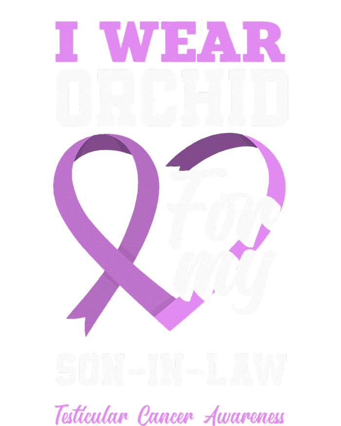 I Wear Orchid For My SonInLaw Testicular Cancer Awareness T-Shirt