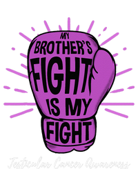 My Brothers Fight Is My Fight Testicular Cancer Awareness T-Shirt