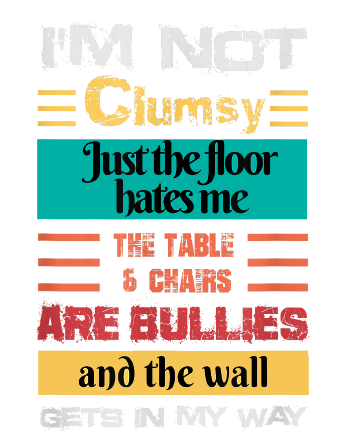 Im Not Clumsy Funny Sayings Sarcastic Men Women Girls Kids Tie-Dye T-Shirt