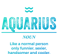 Aquarius Definition Funny Zodiac Gift Great Gift T-Shirt