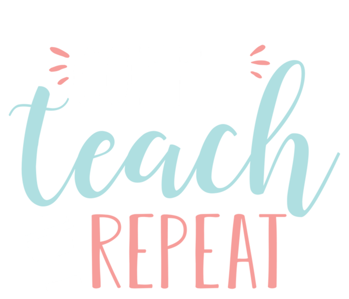 Coffee Teach Repeat - Cute Coffee Lover Teacher Quote Cooling Performance Crew T-Shirt